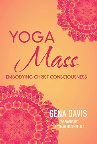 Yogamass: Embodying Christ Consciousness [Hardcover]