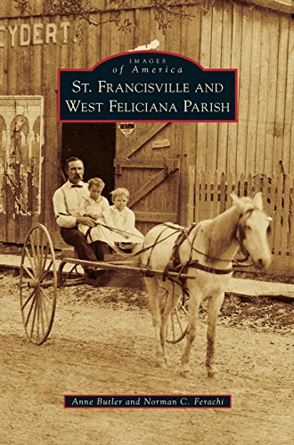 St. Francisville And West Feliciana Parish [Hardcover]