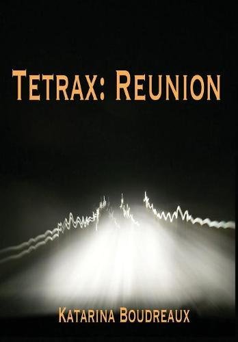 Tetrax Reunion [Hardcover]