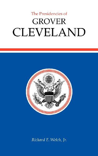 The Presidencies Of Grover Cleveland (american Presidency Series) [Hardcover]