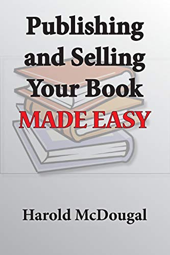 Publishing And Selling Your Book Made Easy [Paperback]