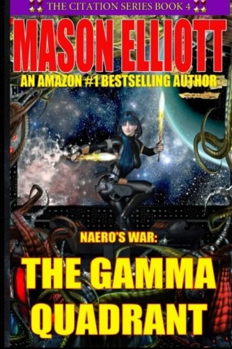 The Gamma Quadrant Naero's War (the Citation Series) (volume 4) [Paperback]