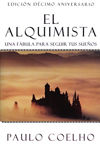 El Alquimista Una Fabula Para Seguir Tus Suenos [Paperback]