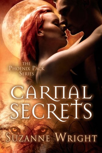 Carnal Secrets (the Phoenix Pack Series) [Paperback]