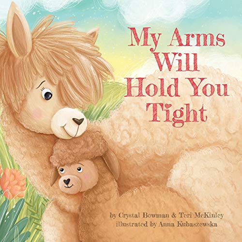 My Arms Will Hold You Tight [Board book]