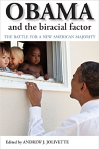 Obama and the Biracial Factor The Battle for a Ne American Majority [Paperback]