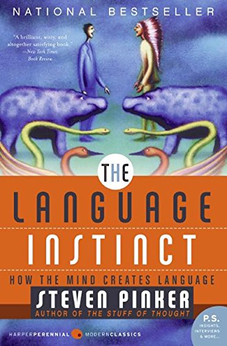 The Language Instinct: How The Mind Creates Language (p.S.) [Paperback]