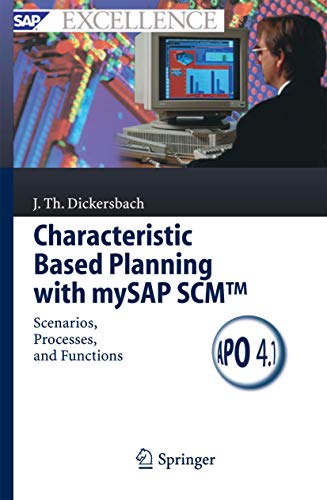 Characteristic Based Planning with mySAP SCM : Scenarios, Processes, and Functio [Hardcover]