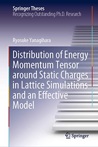 Distribution of Energy Momentum Tensor around Static Charges in Lattice Simulati [Hardcover]