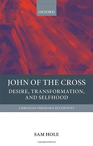 John of the Cross: Desire, Transformation, and Selfhood [Hardcover]