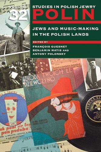 Polin: Studies in Polish Jewry Volume 32: Jews and Music-Making in the Polish La [Paperback]