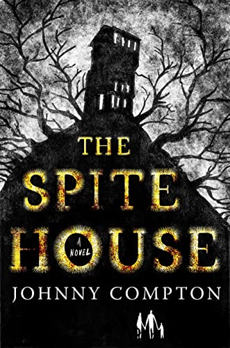 The Spite House: A Novel [Hardcover]