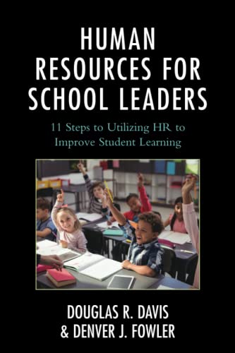 Human Resources for School Leaders Eleven Steps to Utilizing HR to Improve Stud [Paperback]