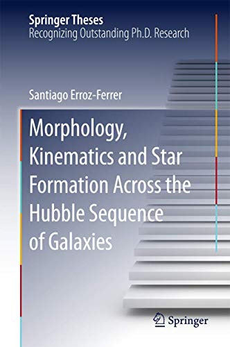 Morphology, Kinematics and Star Formation Across the Hubble Sequence of Galaxies [Hardcover]