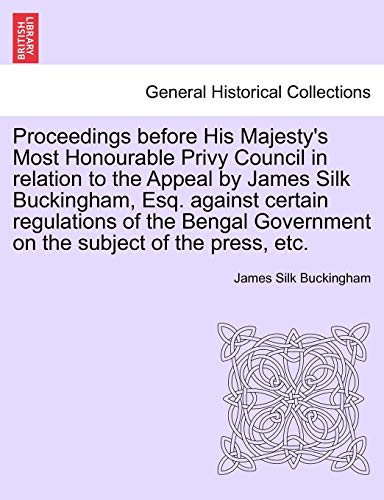 Proceedings Before His Majesty's Most Honourable Privy Council in Relation to th [Paperback]