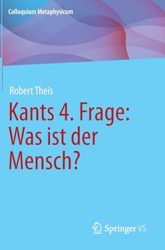 Kants 4. Frage: Was ist der Mensch? [Hardcover]