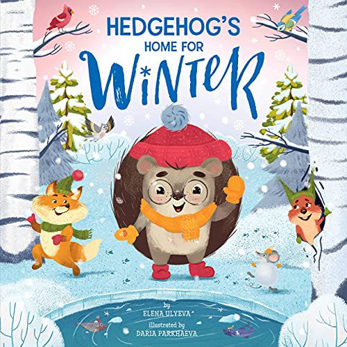 Hedgehog's Home for Winter [Hardcover]