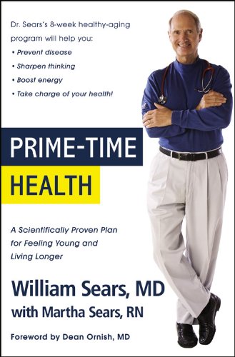 Prime-Time Health: A Scientifically Proven Plan for Feeling Young and Living Lon [Paperback]