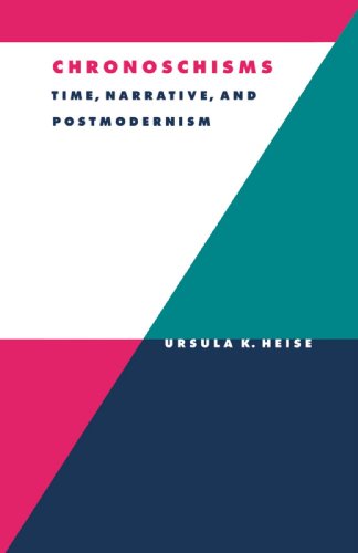 Chronoschisms Time, Narrative, and Postmodernism [Paperback]