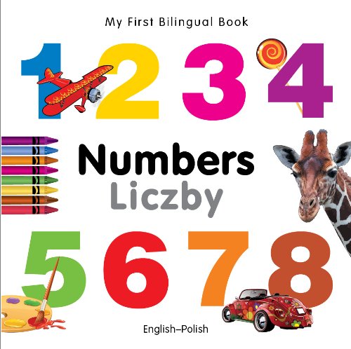 My First Bilingual BookNumbers (EnglishPolish) [Board book]