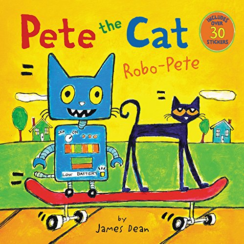 Pete the Cat: Robo-Pete [Paperback]