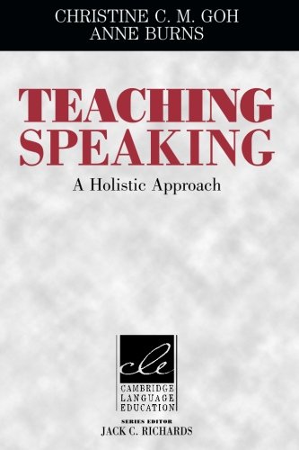 Teaching Speaking A Holistic Approach [Paperback]