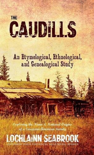 The Caudills An Etymological, Ethnological, And Genealogical Study [Hardcover]