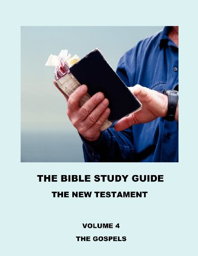 Bible Study Guide (Volume 4)  The Gospels [Unknown]