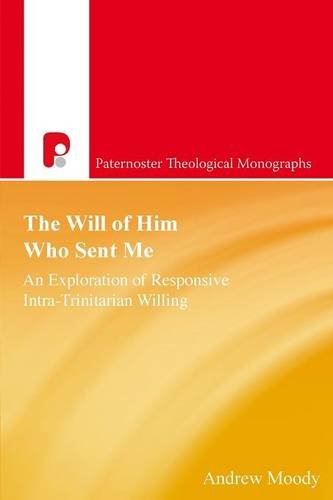 The Will Of Him Who Sent Me (paternoster Biblical Monographs) [Paperback]