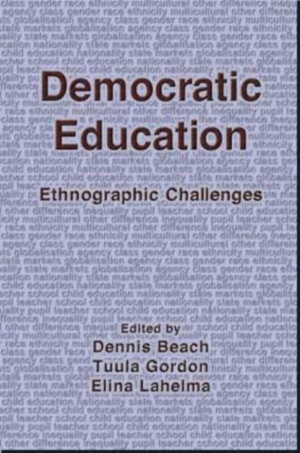 Democratic Education Ethnographic Challenges [Paperback]