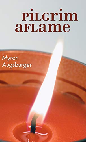 Pilgrim Aflame [Hardcover]