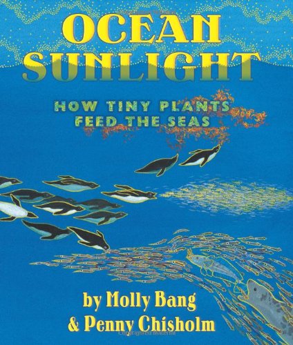 Ocean Sunlight: How Tiny Plants Feed the Seas [Hardcover]