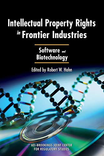 Intellectual Property Rights in Frontier Industries Softare and Biotechnology [Paperback]