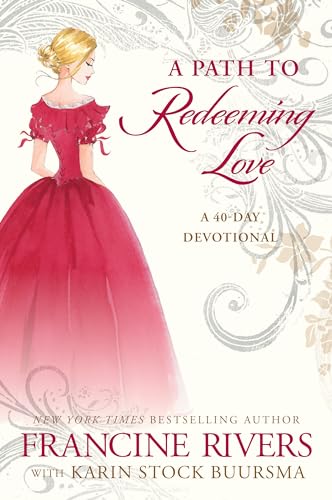 A Path to Redeeming Love: A Forty-Day Devotional [Hardcover]