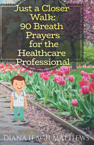 90 Breath Prayers for the Healthcare Professional [Paperback]