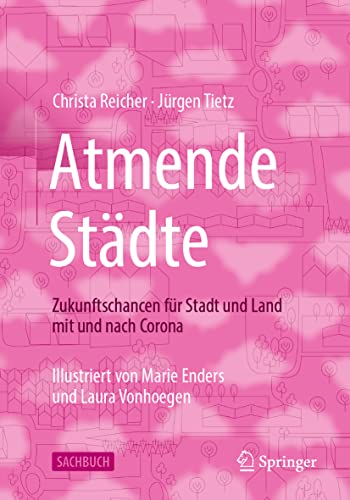 Atmende Stdte Zukunftschancen fr Stadt und Land mit und nach Corona [Paperback]