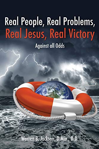 Real People, Real Problems, Real Jesus, Real Victory [Paperback]