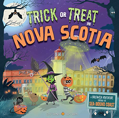 Trick or Treat in Nova Scotia: A Halloween Adventure Through The Sea-Bound Coast [Hardcover]