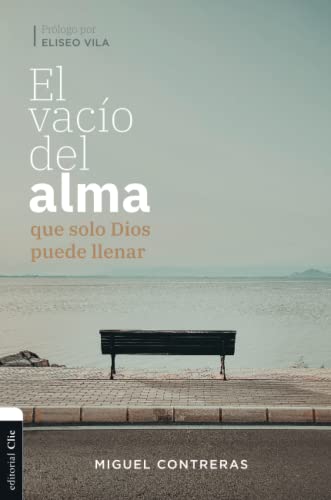 El vac?o del alma que solo Dios puede llenar [Paperback]