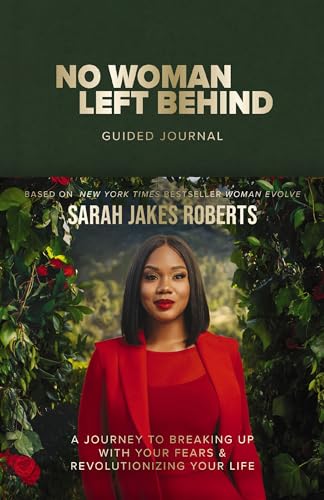 No Woman Left Behind Guided Journal: A Journey to Breaking Up with Your Fears an [Hardcover]