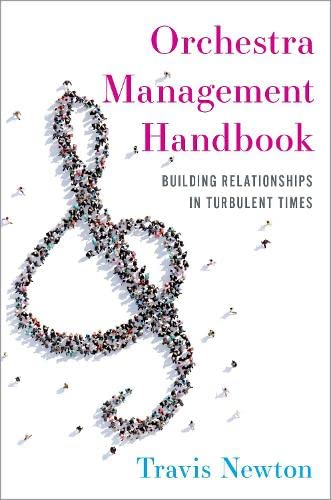 Orchestra Management Handbook: Building Relationships in Turbulent Times [Paperback]