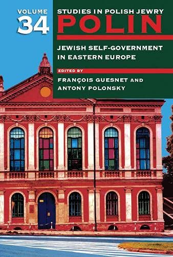 Polin: Studies in Polish Jewry Volume 34: Jewish Self-Government in Eastern Euro [Paperback]