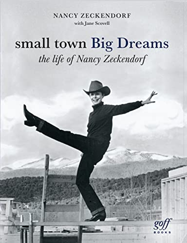 Small Town Big Dreams: The Life of Nancy Zeck