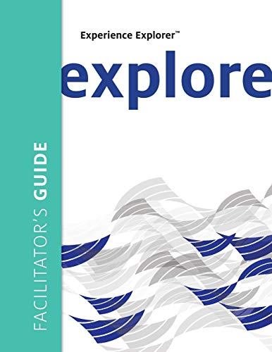 Experience Explorer From Yesterday's Lessons To Tomorro's Success Facilitator' [Paperback]