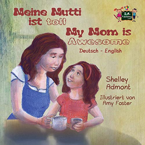 Meine Mutti Ist Toll My Mom Is Aesome German English Bilingual Edition (german [Paperback]