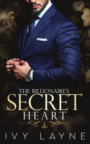 The Billionaire's Secret Heart (scandals Of The Bad Boy Billionaires) (volume 1) [Paperback]