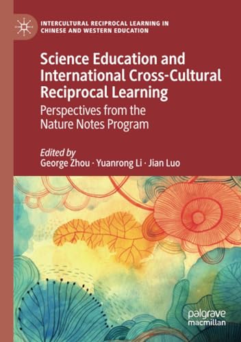 Science Education and International Cross-Cultural Reciprocal Learning: Perspect [Paperback]