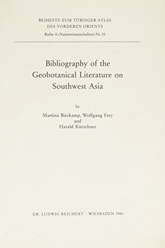 Bibliography of the Geobotanical Literature on Southwest Asia [Paperback]