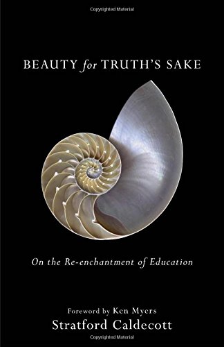 Beauty For Truth's Sake: On The Re-Enchantmen