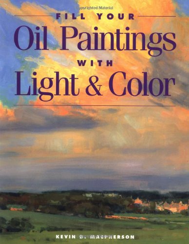 Fill Your Oil Paintings With Light & Color [P